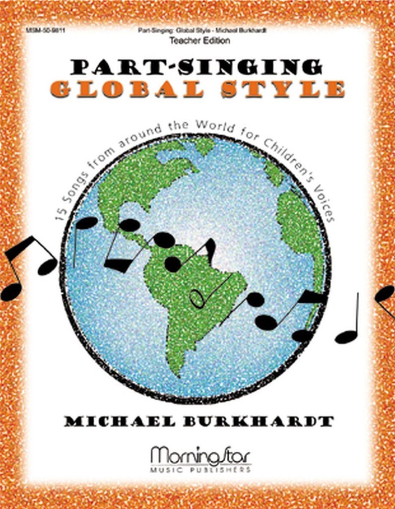 Part-Singing: Global Style Teacher Edition